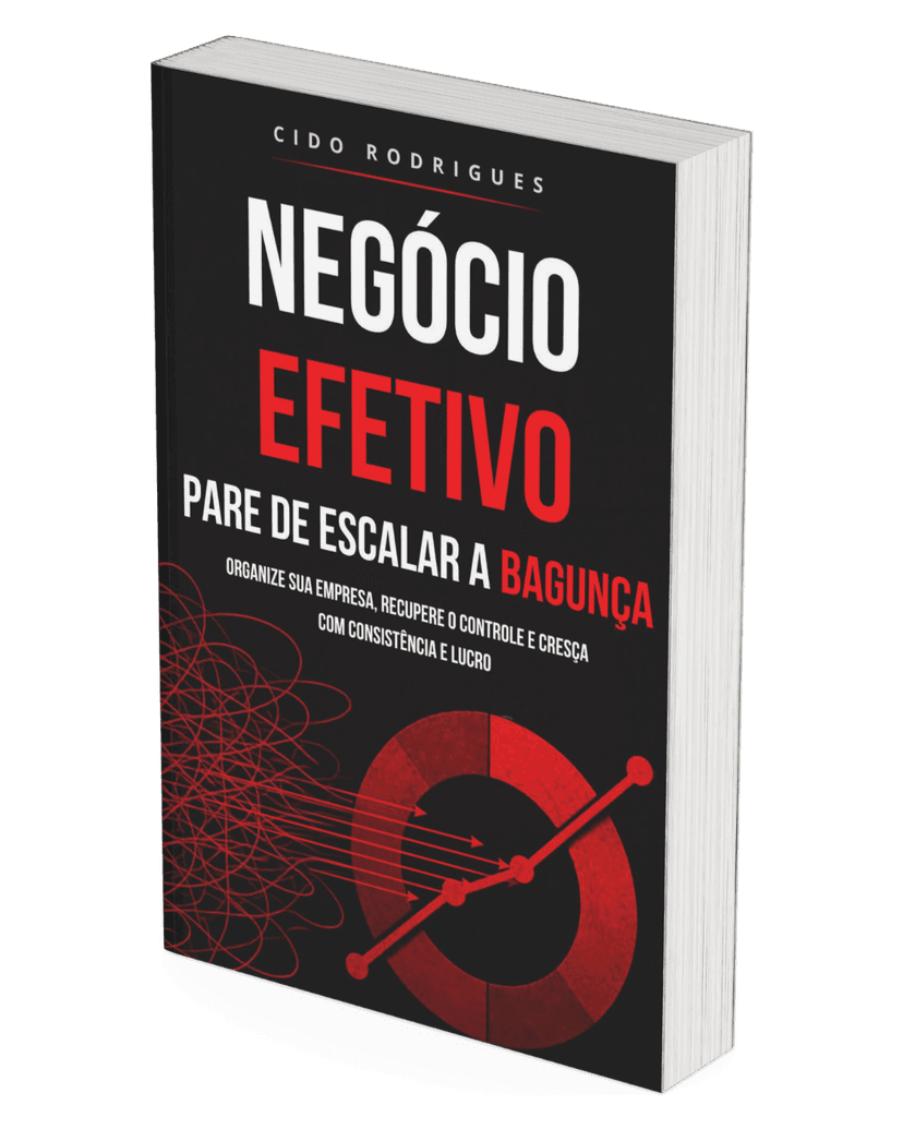 Capa do livro Negócio Efetivo — Pare de escalar a bagunça